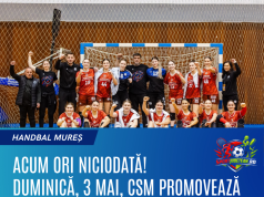 Acum ori niciodată: CSM Târgu Mureș promovează mâine! CSM Târgu Mureș Handbal
